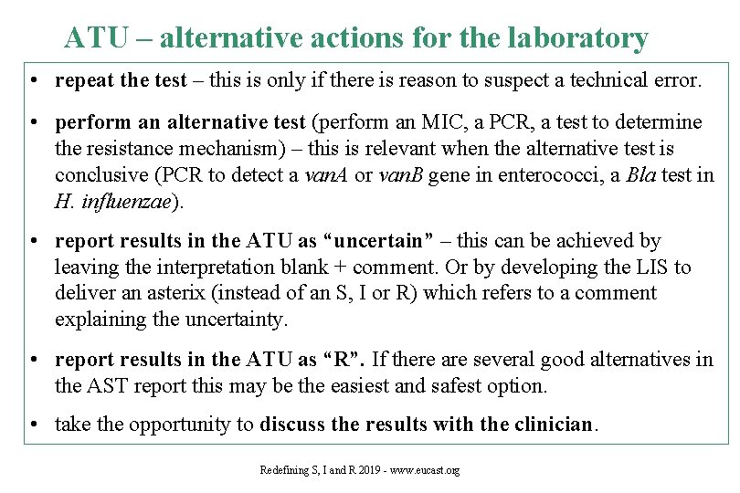 ATU – alternative actions for the laboratory • repeat the test – this is