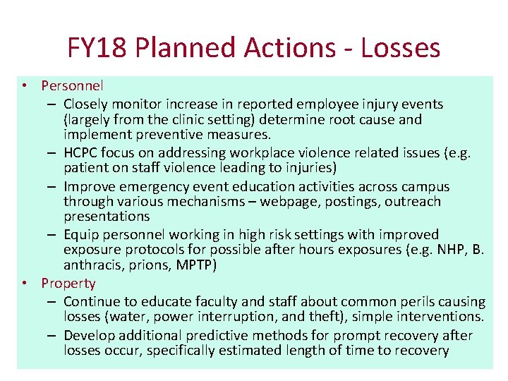 FY 18 Planned Actions - Losses • Personnel – Closely monitor increase in reported