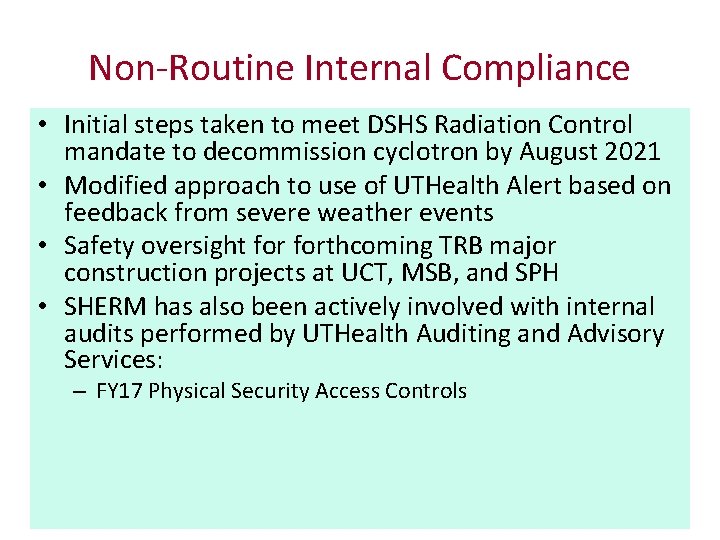 Non-Routine Internal Compliance • Initial steps taken to meet DSHS Radiation Control mandate to