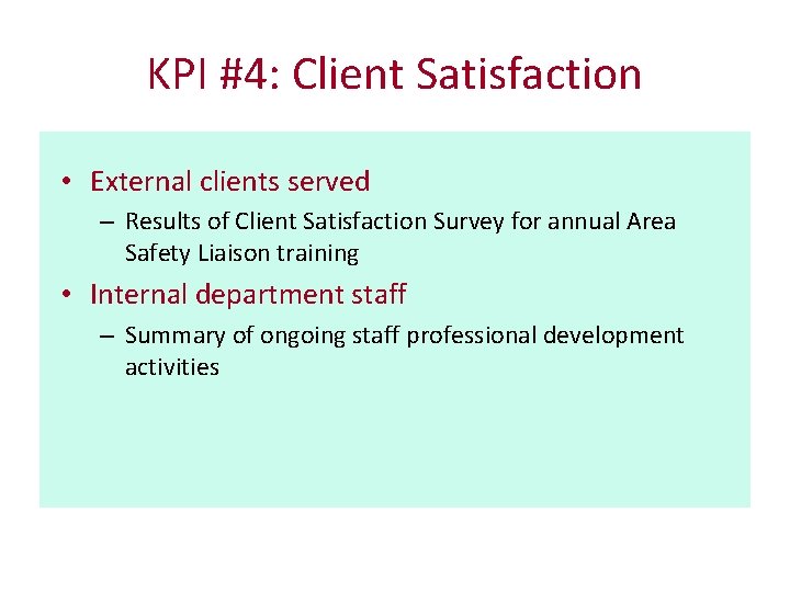 KPI #4: Client Satisfaction • External clients served – Results of Client Satisfaction Survey