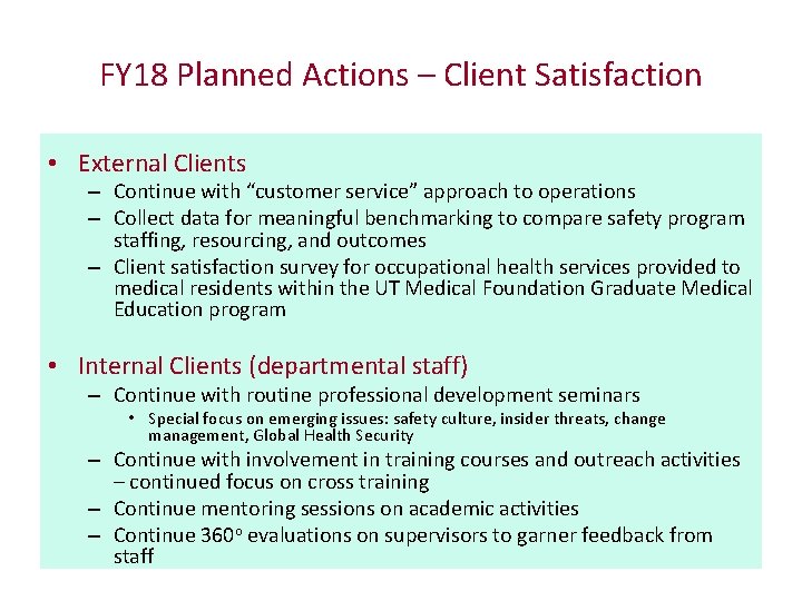 FY 18 Planned Actions – Client Satisfaction • External Clients – Continue with “customer