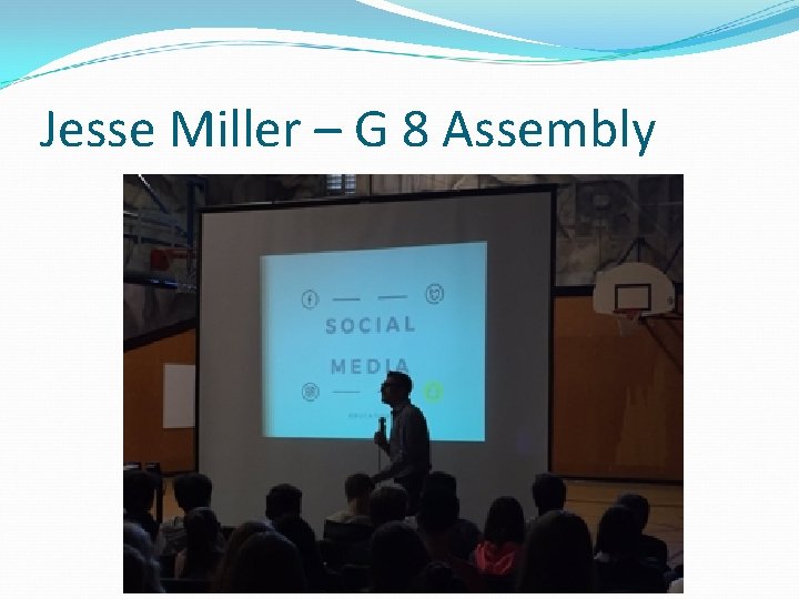 Jesse Miller – G 8 Assembly 