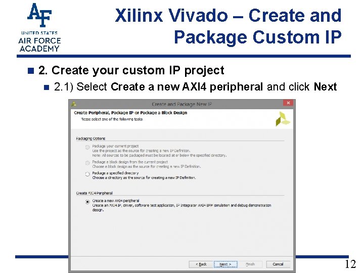 Xilinx Vivado – Create and Package Custom IP n 2. Create your custom IP