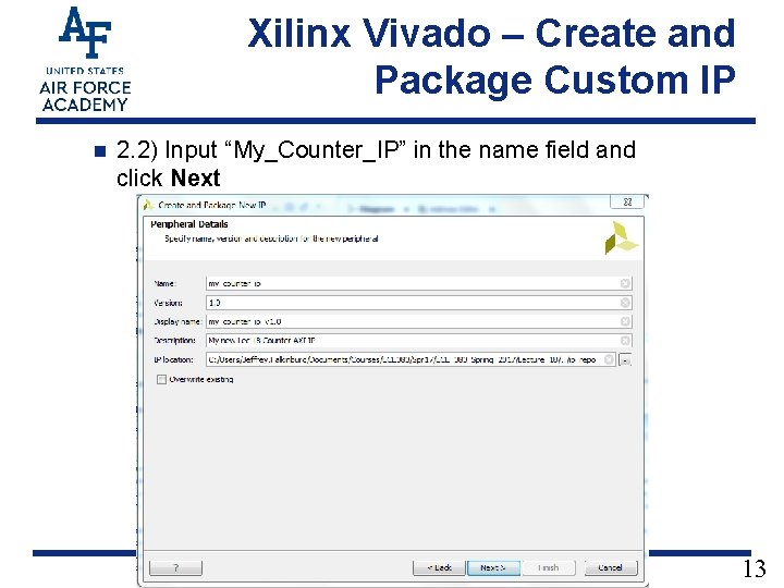 Xilinx Vivado – Create and Package Custom IP n 2. 2) Input “My_Counter_IP” in