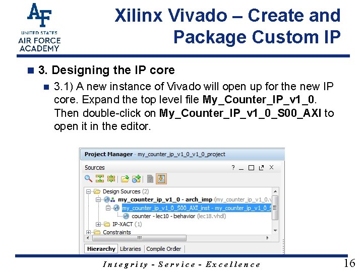 Xilinx Vivado – Create and Package Custom IP n 3. Designing the IP core