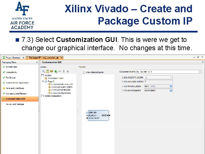 Xilinx Vivado – Create and Package Custom IP n 7. 3) Select Customization GUI.