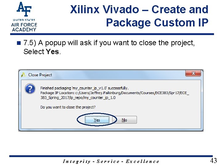 Xilinx Vivado – Create and Package Custom IP n 7. 5) A popup will