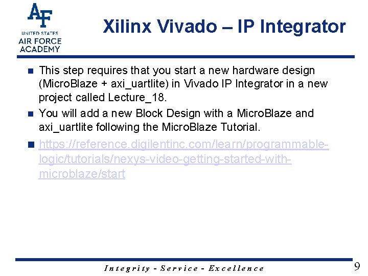 Xilinx Vivado – IP Integrator This step requires that you start a new hardware