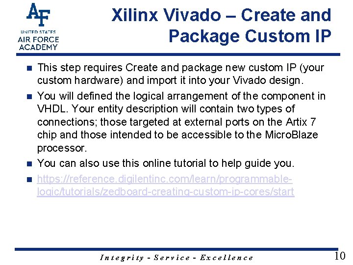 Xilinx Vivado – Create and Package Custom IP This step requires Create and package