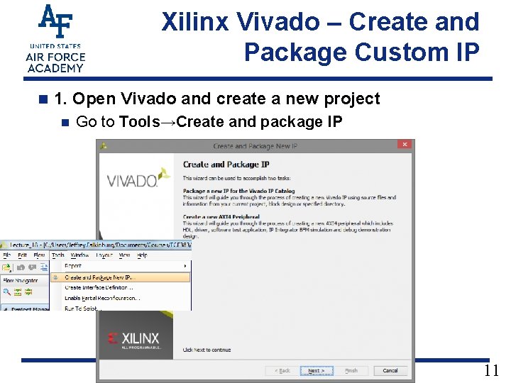 Xilinx Vivado – Create and Package Custom IP n 1. Open Vivado and create