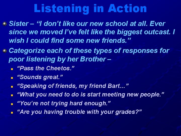 Listening in Action Sister – “I don’t like our new school at all. Ever