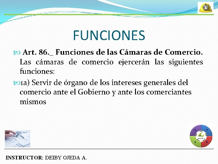 FUNCIONES Art. 86. _ Funciones de las Cámaras de Comercio. Las cámaras de comercio