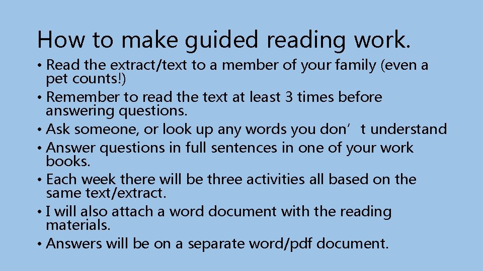 How to make guided reading work. • Read the extract/text to a member of