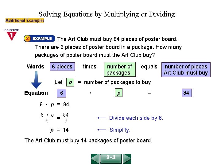 Solving Equations by Multiplying or Dividing COURSE 2 LESSON 2 -4 The Art Club