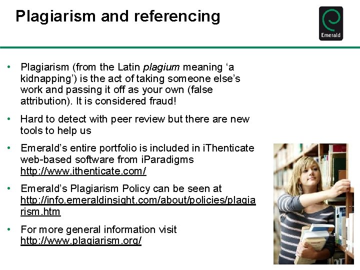 Plagiarism and referencing • Plagiarism (from the Latin plagium meaning ‘a kidnapping’) is the