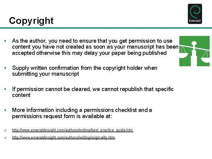 Copyright • As the author, you need to ensure that you get permission to