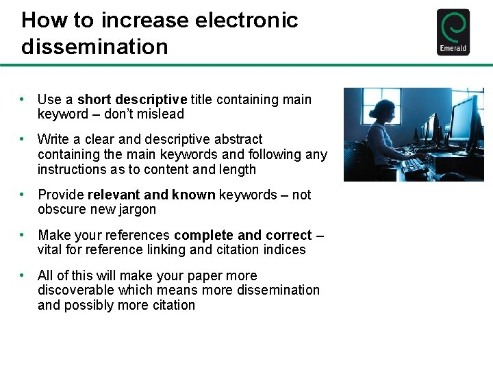 How to increase electronic dissemination • Use a short descriptive title containing main keyword