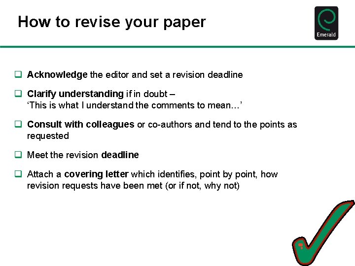 How to revise your paper q Acknowledge the editor and set a revision deadline