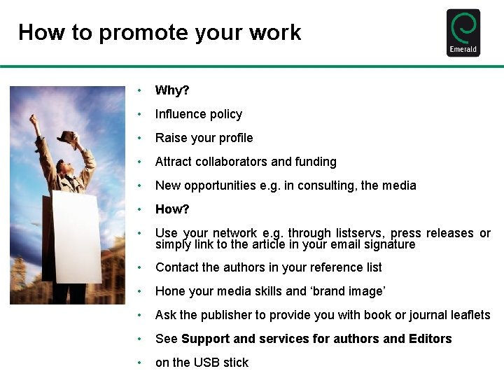 How to promote your work • Why? • Influence policy • Raise your profile