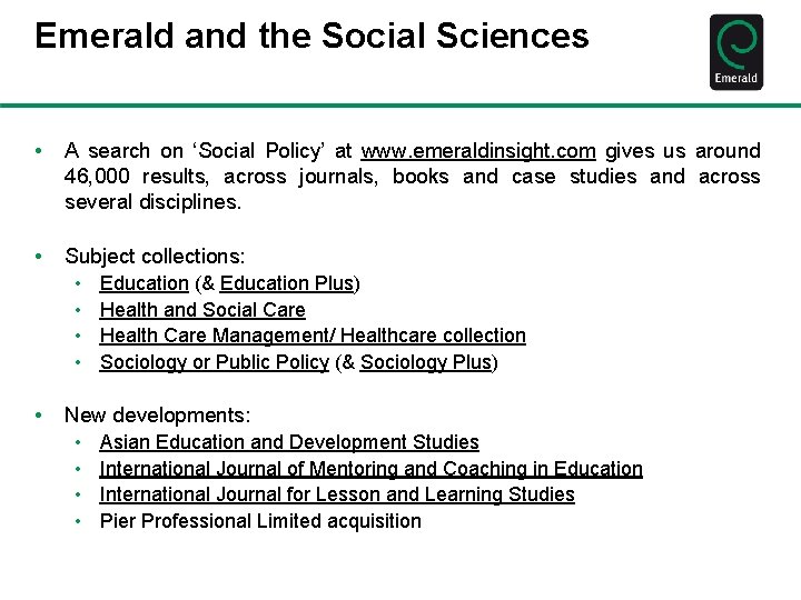 Emerald and the Social Sciences • A search on ‘Social Policy’ at www. emeraldinsight.