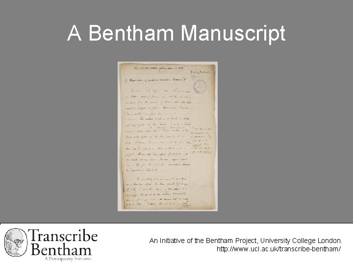 A Bentham Manuscript An Initiative of the Bentham Project, University College London. http: //www.