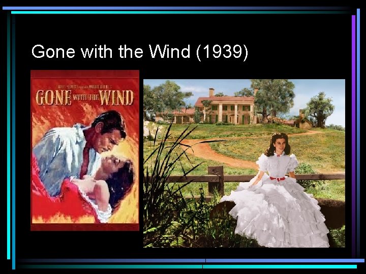 Gone with the Wind (1939) 