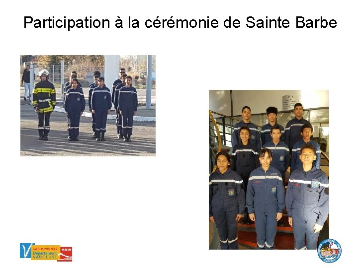 Participation à la cérémonie de Sainte Barbe 