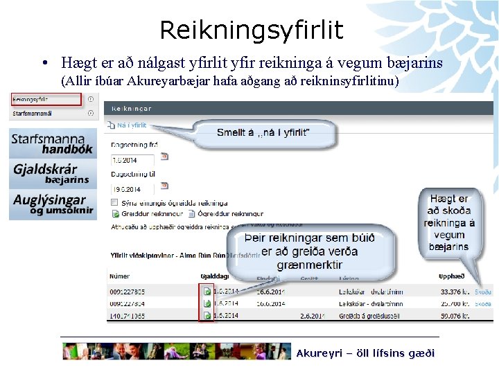 Reikningsyfirlit • Hægt er að nálgast yfirlit yfir reikninga á vegum bæjarins (Allir íbúar