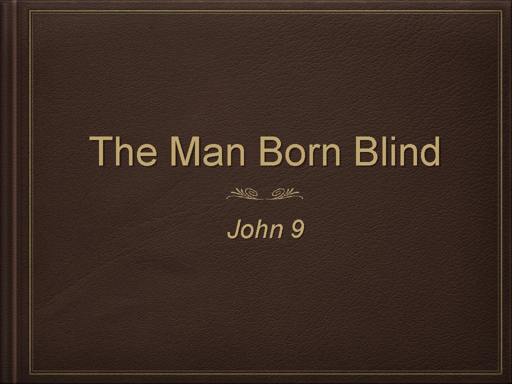 The Man Born Blind John 9 