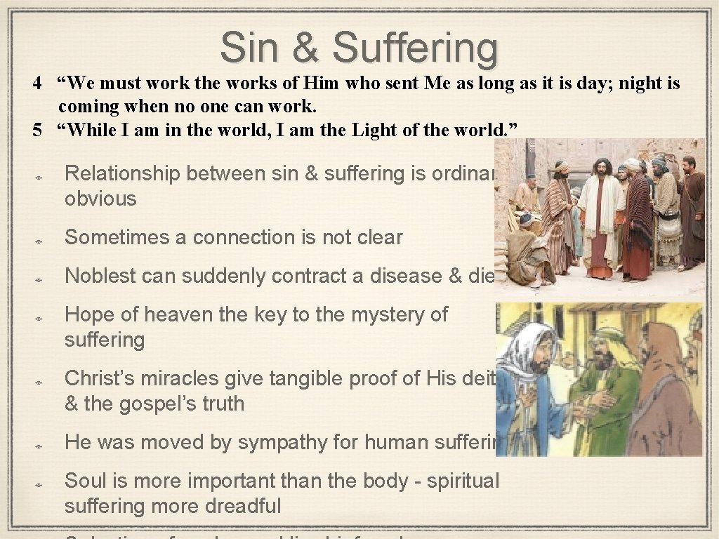 Sin & Suffering 4 “We must work the works of Him who sent Me