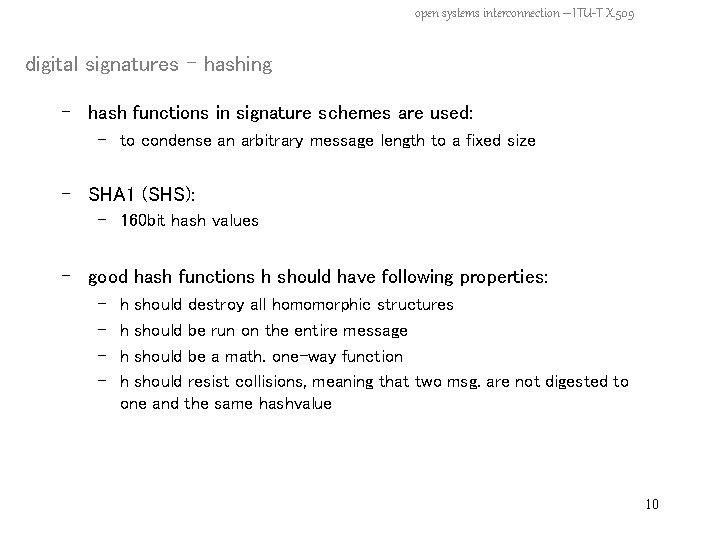 open systems interconnection – ITU-T X. 509 digital signatures – hashing - hash functions