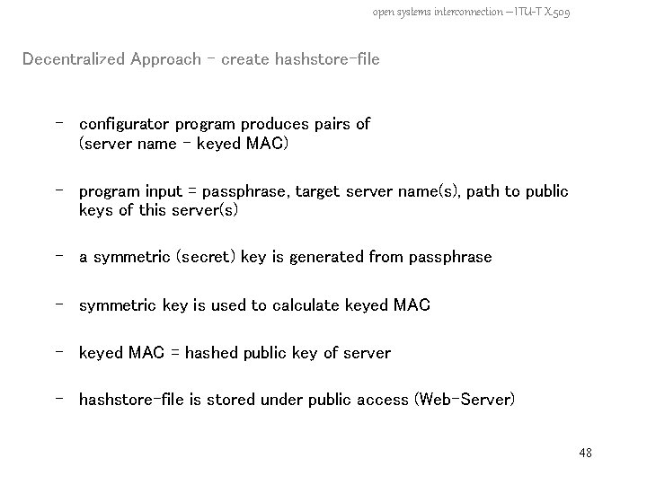 open systems interconnection – ITU-T X. 509 Decentralized Approach – create hashstore-file - configurator