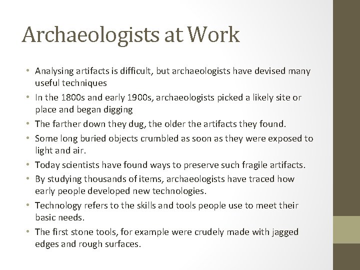 Archaeologists at Work • Analysing artifacts is difficult, but archaeologists have devised many useful Archaeologists at Work • Analysing artifacts is difficult, but archaeologists have devised many useful