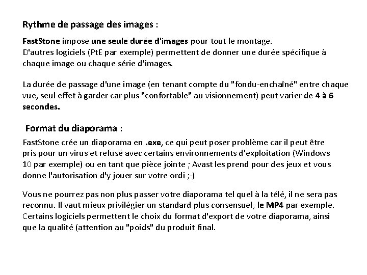 Rythme de passage des images : Fast. Stone impose une seule durée d'images pour