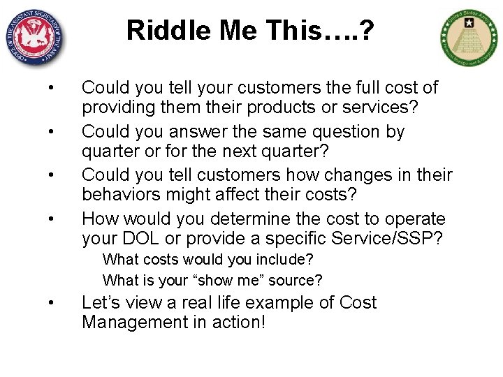 Riddle Me This…. ? • • Could you tell your customers the full cost