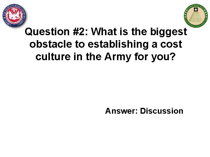 Question #2: What is the biggest obstacle to establishing a cost culture in the