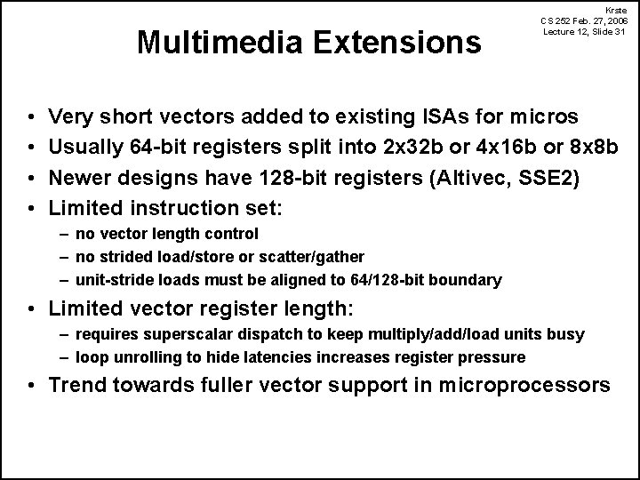 Multimedia Extensions • • Krste CS 252 Feb. 27, 2006 Lecture 12, Slide 31