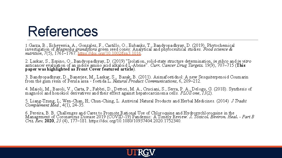 References 1. Garza, B. , Echeverria, A. , Gonzalez, F. , Castillo, O. ,