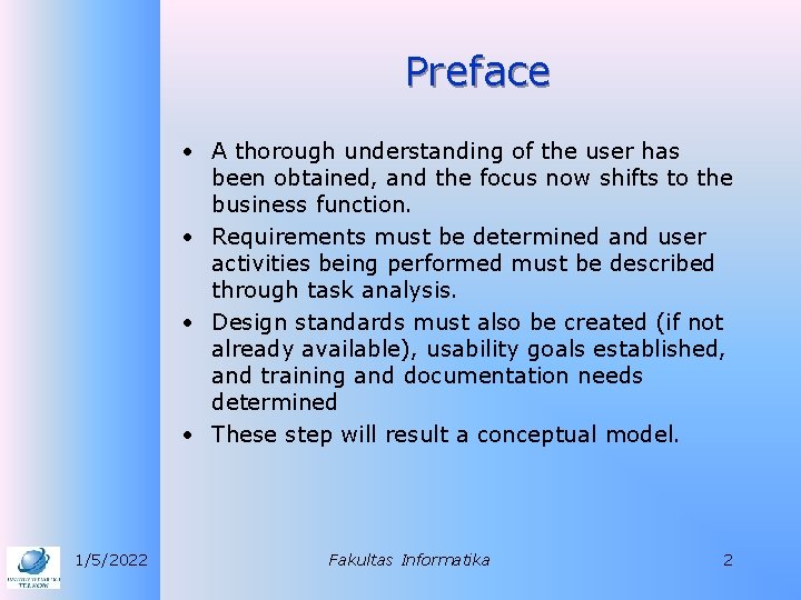 Preface • A thorough understanding of the user has been obtained, and the focus