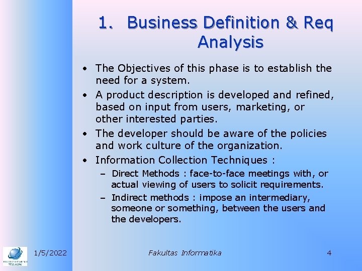 1. Business Definition & Req Analysis • The Objectives of this phase is to