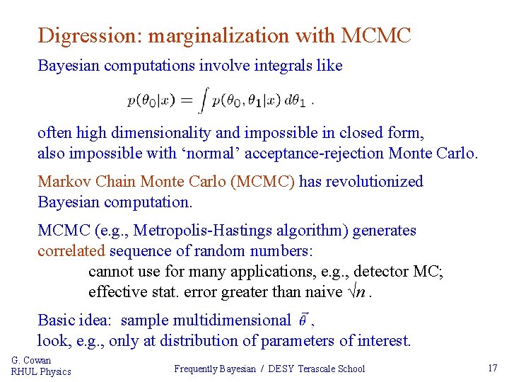 Digression: marginalization with MCMC Bayesian computations involve integrals like often high dimensionality and impossible