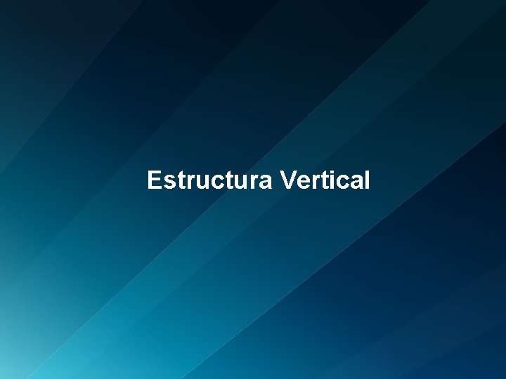 Estructura Vertical 