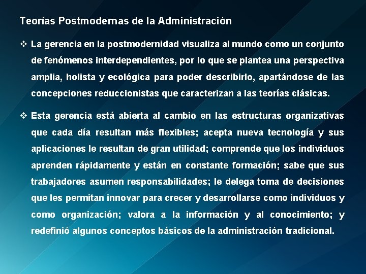 Teorías Postmodernas de la Administración v La gerencia en la postmodernidad visualiza al mundo