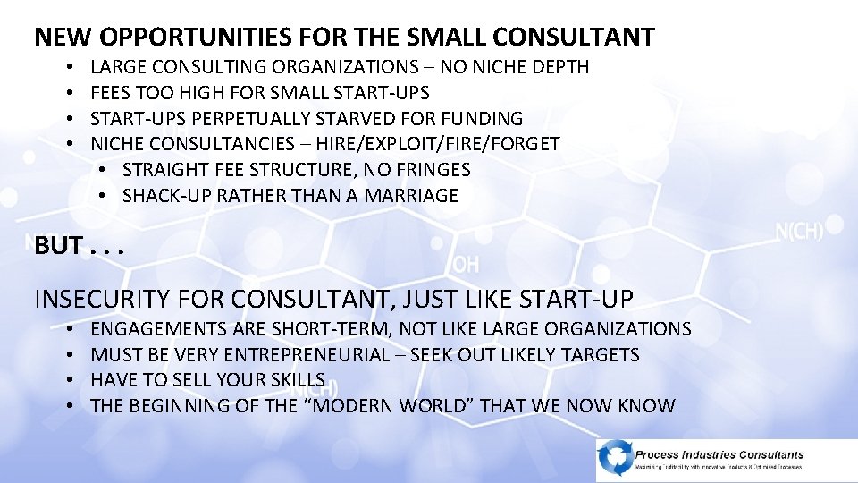 NEW OPPORTUNITIES FOR THE SMALL CONSULTANT • • LARGE CONSULTING ORGANIZATIONS – NO NICHE