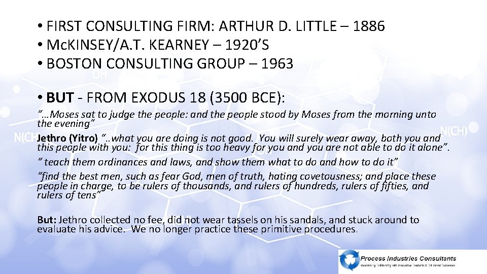  • A FIRST HISTORYCONSULTING OF CONSULTING FIRM: ARTHUR D. LITTLE – 1886 •