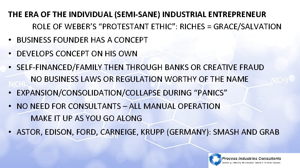 THE ERA OFCLASSICAL THE INDIVIDUAL (SEMI-SANE)CAPITALISM: INDUSTRIAL 1800 ENTREPRENEUR AMERICAN/BRITISH - 1914 ROLE OF