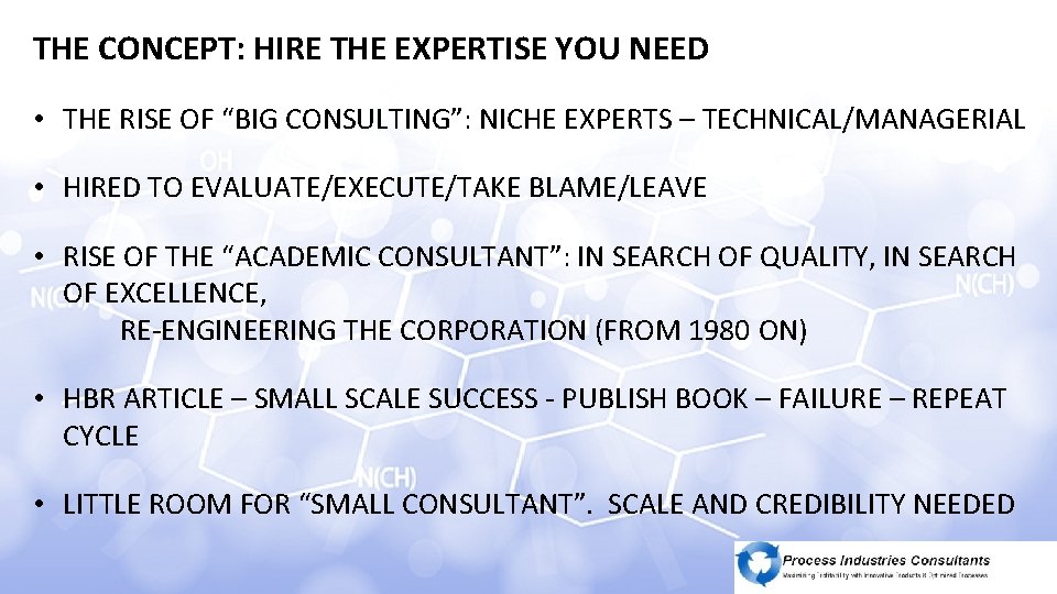 THE CONCEPT: HIRE THE EXPERTISE YOU NEED • THE RISE OF “BIG CONSULTING”: NICHE