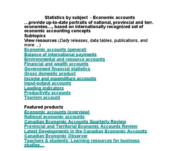 Statistics by subject - Economic accounts …provide up-to-date portraits of national, provincial and terr.