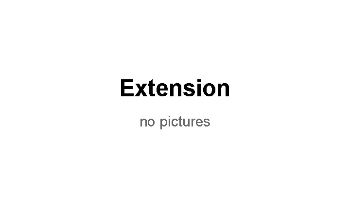 Extension no pictures 