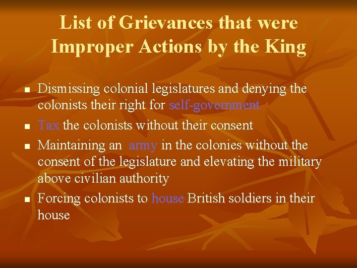 List of Grievances that were Improper Actions by the King n n Dismissing colonial